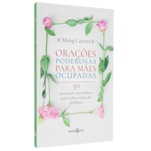 Orações Poderosas Para Mães Ocupadas