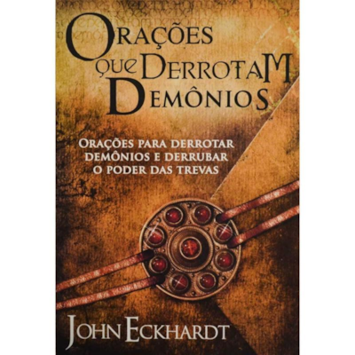 Segunda imagem do produto Orações que Derrotam Demonios | John Eckhardt
