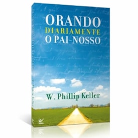 Segunda imagem do produto Orando Diariamente o Pai Nosso | W. Phillip Keller