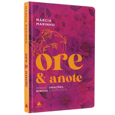 Ore e Anote | Minhas Orações, Minhas Anotações | Márcia Marinho