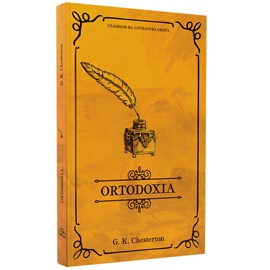 Ortodoxia | Clássicos da Literatura | G. K. Chesterton