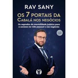 Os 7 Portais da Cabalá nos Negócios | Rav Sany