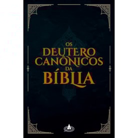 Os Deuterocanônicos da Biblia