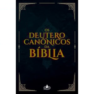 Os Deuterocanônicos da Biblia