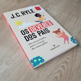Segunda imagem do produto Os Deveres dos Pais | J.C. Ryle