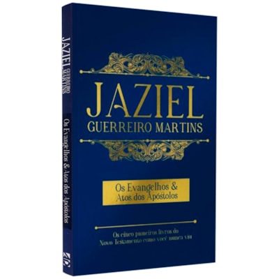 Os Evangelhos & Atos Dos Apóstolos | Jaziel Guerreiro Martins