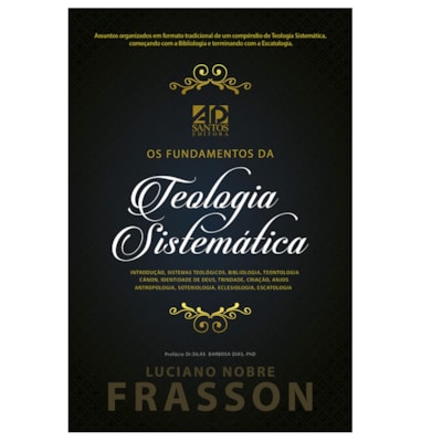 Os Fundamentos da Teologia Sistemática | Luciano Nobre Frasson