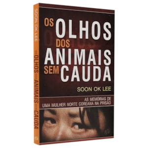 Os Olhos dos Animais Sem Cauda | Soon Ok Lee