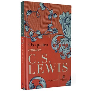 Os Quatro Amores | C.S. Lewis