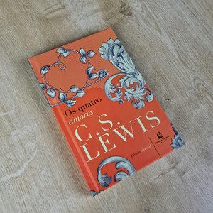 Os Quatro Amores | C.S. Lewis