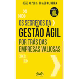 Os Segredos da Gestão Ágil Por Trás das Empresas Valiosas | João Kepler