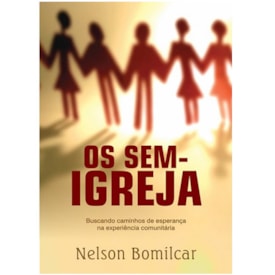 Os Sem-Igreja | Nelson Bomilcar
