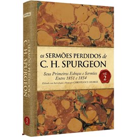 Os Sermões Perdidos de C. H. Spurgeon | Volume 2