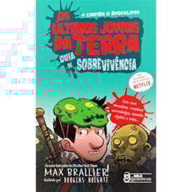 Os últimos Jovens da Terra | Guia de sobrevivência | Max Brallier