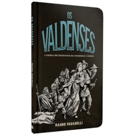 Os Valdenses | Magno Paganelli