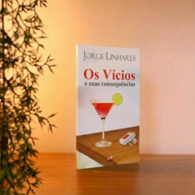 Segunda imagem do produto Os Vícios e Suas Consequências | Jorge Linhares