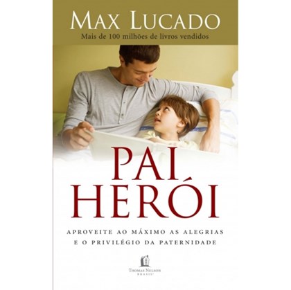 Pai Herói | Max Lucado