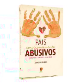 Pais Emocionalmente Abusivos | Anne Dryburgh
