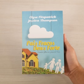Segunda imagem do produto Pais Fracos, Deus Forte | Elyse Fitzpatrick & Jéssica Thompson