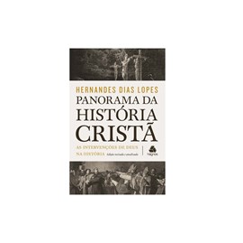 Panorama da Historia Cristã | Hernandes Dias Lopes
