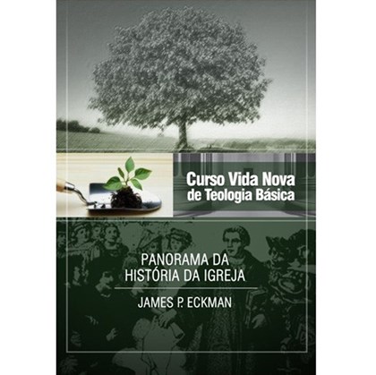 Panorama da História da Igreja | Vol. 4 | Curso Vida Nova de Teologia Básica