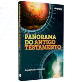 Panorama do Antigo Testamento | Angelo Gagliardi Júnior
