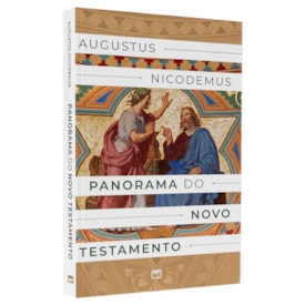 Panorama do Novo Testamento | Augustus Nicodemus