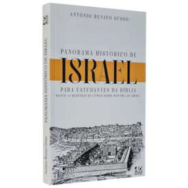 Segunda imagem do produto Panorama Histórica de Israel para Estudantes da Bíblia | Antônio Renato Gusso