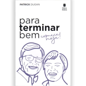 Para Terminar Bem Comece Hoje | Patrick Dugan