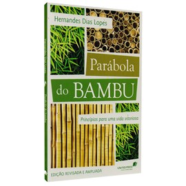 Parábola do Bambu | Hernandes Dias Lopes