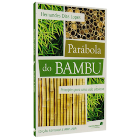 Segunda imagem do produto Parábola do Bambu | Hernandes Dias Lopes