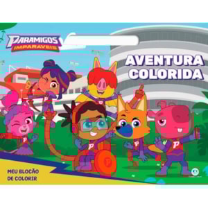 Paramigos Imparáveis | Aventura Colorida | Paloma Blanca