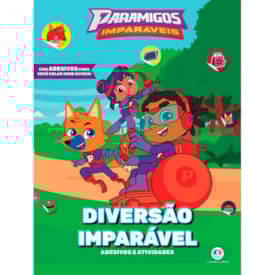 Paramigos Imparáveis | Diversão Imparável
