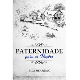 Paternidade para as Nações | Luiz Hermínio