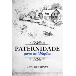 Paternidade para as Nações | Luiz Hermínio