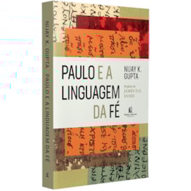 Paulo e a Linguagem da Fé | Grupta, Nijay