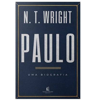 Paulo, uma Biografia | N. T. Wright