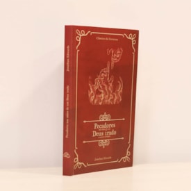 Segunda imagem do produto Pecadores Nas Mãos de Um Deus Irado e Outros Sermões | Clássicos da Literatura | Jonathan Edwards