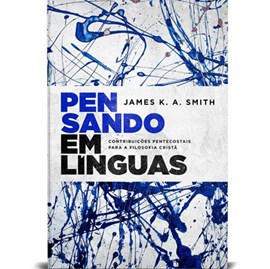 Pensando em línguas | James K.A. Smith