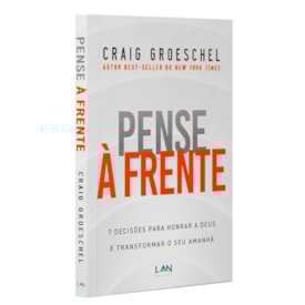 Pense à Frente | Graig Groeshel