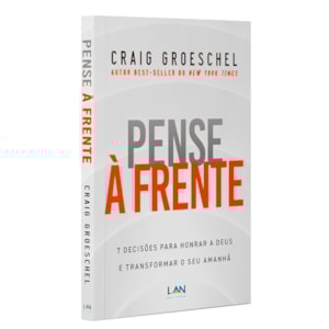Pense à Frente | Graig Groeshel