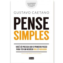 Pense Simples | Gustavo Caetano