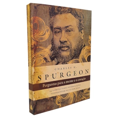 Perguntas para a Mente e o Coração | Charles H. Spurgeon