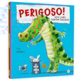 Perigoso! Este Livro Contém Coelhos! | Tim Warnes