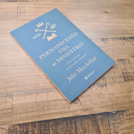 Segunda imagem do produto Permanecendo Fiel no Ministério | John MacArthur