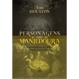 Personagens ao Redor da Manjedoura | Tom Houston