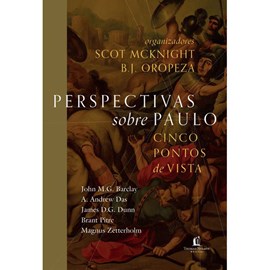 Perspectivas sobre Paulo | Scot McKnight e B.J. Oropeza