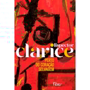 Perto Do Coracao Selvagem | Clarice Lispector