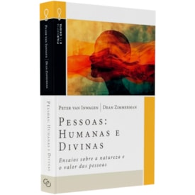 Pessoas: Humanas e Divinas | Peter Van Inwagen e Dean Zimmerman
