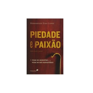 Piedade e Paixão | Hernandes Dias Lopes